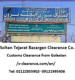 Customs Clearance from Golestan Province